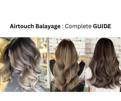 dažymo technikos Airtouch Shatush Balayage vadovas