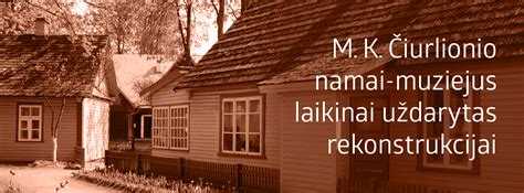 istoriniai namai M. K. Čiurlionio namų-muziejuje